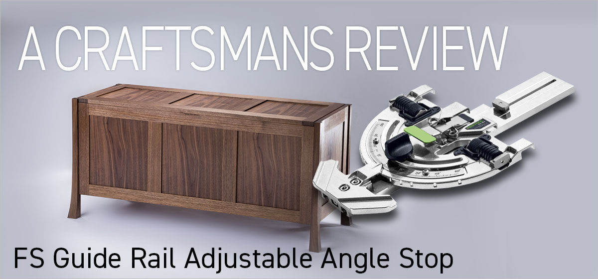 A craftsmans review - Festool FS-WA Guide Rail Angle Stop