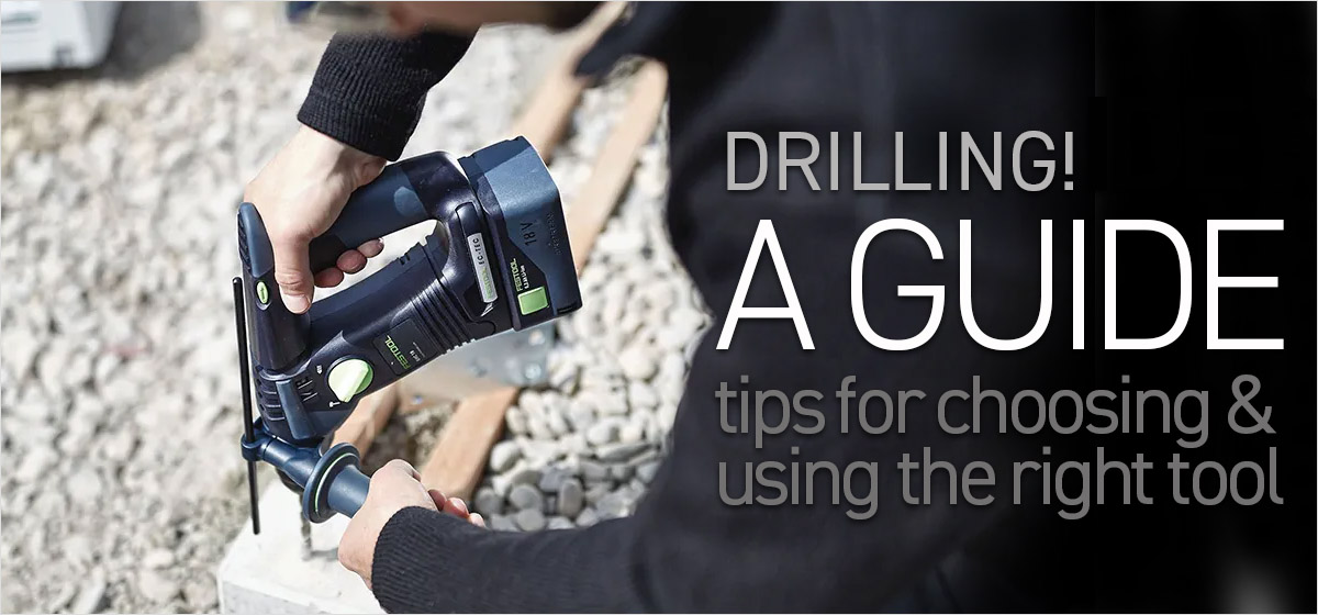 Drilling. Tips for choosing and using the right tool. 